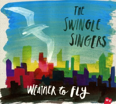 The Swingle Singers - Weather To Fly (CD)