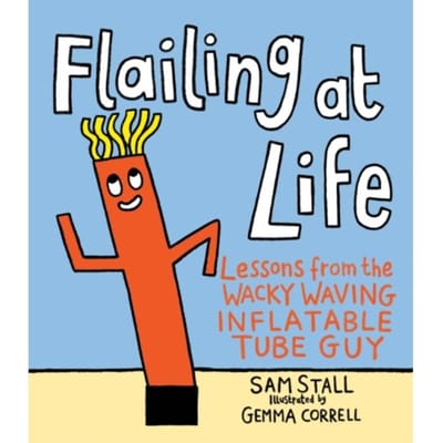 Flailing At Life - Sam Stall