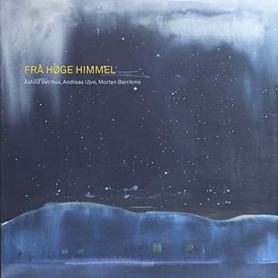 Åshild Vetrhus & Morten Barrikmo Andreas Ulvo - Frå høge Himmel (LP)