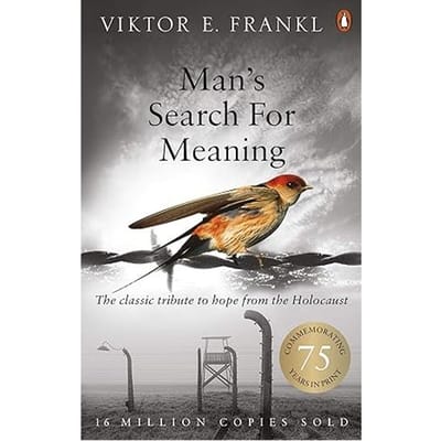 Man's Search For Meaning - Viktor E Frankl