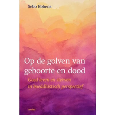 Op De Golven Van Geboorte En Dood - Sebo Ebbens
