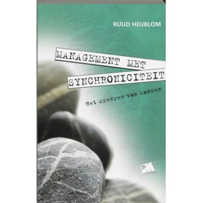 Management Met Synchroniciteit - Pm-Reeks - R. Heijblom