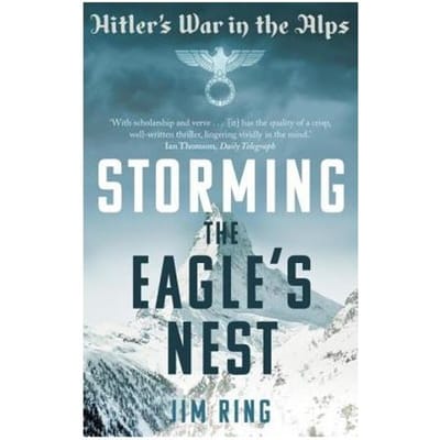 Storming The Eagle's Nest - Jim Ring