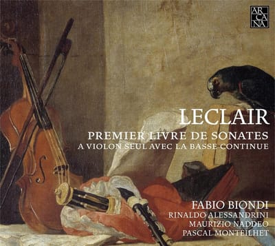 Fabio Biondi, Rinaldo Alessandrini, Maurizio Naddeo - Leclair: Premier Livre De Sonates A Violon Seul Avec La Basse Continue, 1723 (CD)