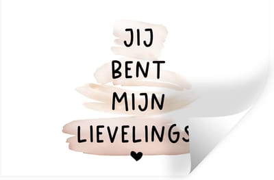 Muurstickers - Sticker Folie - Quotes - Spreuken - Relatie - Jij bent mijn lievelings - 30x20 cm - Plakfolie - Muurstickers Kinderkamer - Zelfklevend Behang - Zelfklevend behangpapier - Stickerfolie
