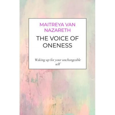 The Voice Of Oneness - Maitreya Van Nazareth