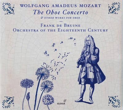 Frank de Bruine, Orchestra Of The 18th Century - Mozart: The Oboe Concerto & Other Works for Oboe (CD)