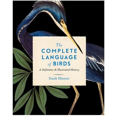 The Complete Language Of Birds - Complete Illustrated Encyclopedia - Randi Minetor