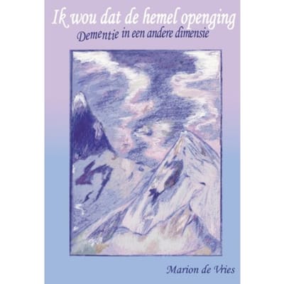 Ik Wou Dat De Hemel Openging - Marion de Vries