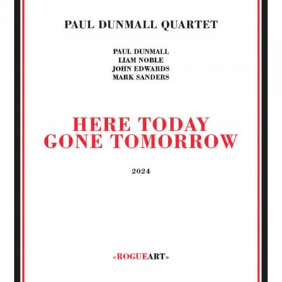 Paul Dunmall Quartet: Here Today Gone Tomorrow [CD]