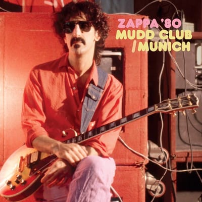 Zappa '80: Mudd Club / Munich - Frank Zappa