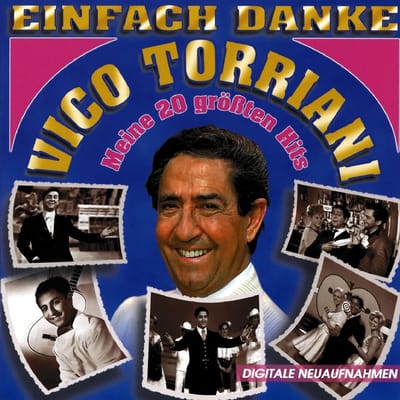Vico Torriani - Einfach Danke (Mein 20 Grössten Hits) (CD)