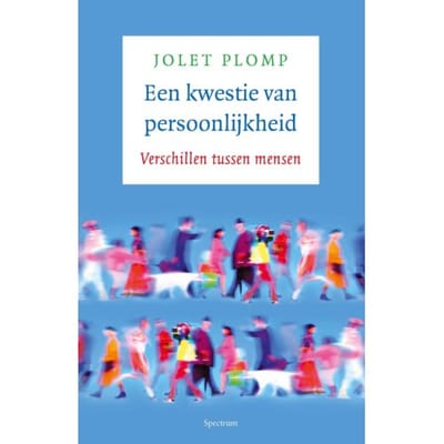 Een Kwestie Van Persoonlijkheid - Jolet Plomp