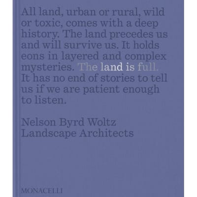 The Land Is Full - Thomas L. Woltz