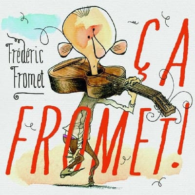 Frédéric Fromet - Ça Fromet ! (CD)