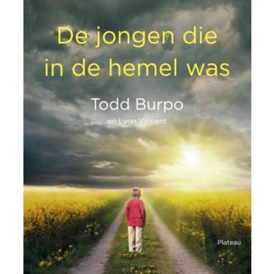 De Jongen Die In De Hemel Was - Todd Burpo