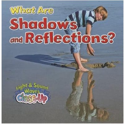 What Are Shadows And Reflections? - Paula Smith