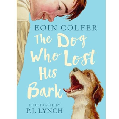 The Dog Who Lost His Bark - Eoin Colfer