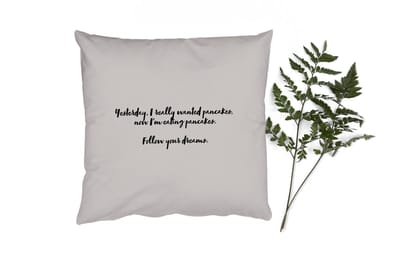 Sierkussens - Kussentjes Woonkamer - 40x40 cm - Quotes - Pannenkoeken - Spreuken - Follow your dreams - Pancake lover