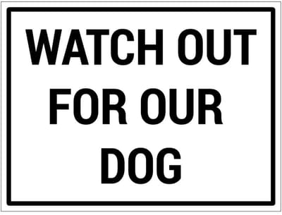 Watch out for our dog bord | gecoat dibond materiaal | 20 x 15 cm