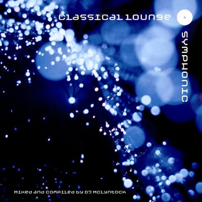 DJ McLyntock - Classical Lounge: Symphonic (CD)