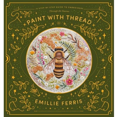 Paint With Thread: Through The Seasons - Paint With Thread - Emillie (Author) Ferris