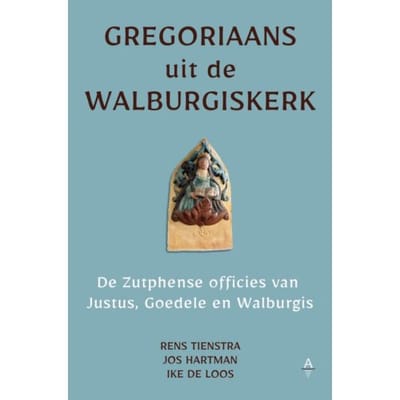 Gregoriaans Uit De Walburgiskerk - Rens Tienstra