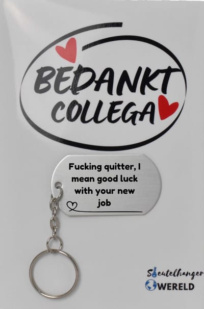 F*cking quitter i mean good luck with your new job Sleutelhanger inclusief kaart - collega cadeau - collega - welkom cadeau - afscheid - Leuk kado voor je collega om te geven - 2.9 x 5.4CM