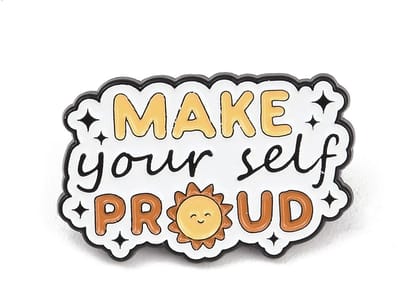 Pin make yourself proud, tekst pin, trots, geluk, geluksbrenger, cadeautje, gelukswens, emaille pin, kledingspeld, broche