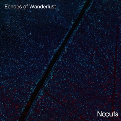 Nocuts - Echoes Of Wanderlust (CD)