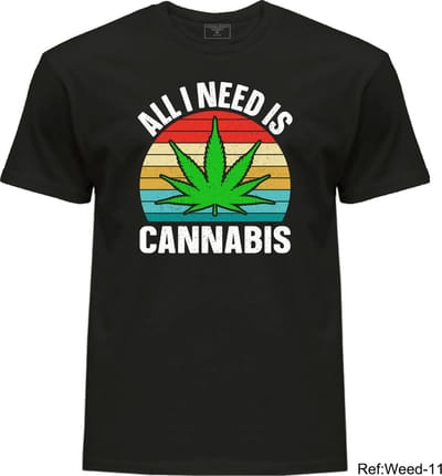 T-Shirt Funny Cannabis Weed All i need cannabis Shirt Funny Weed Shirts Plus Loud T-Shirt Weed Lover T-Shirt
