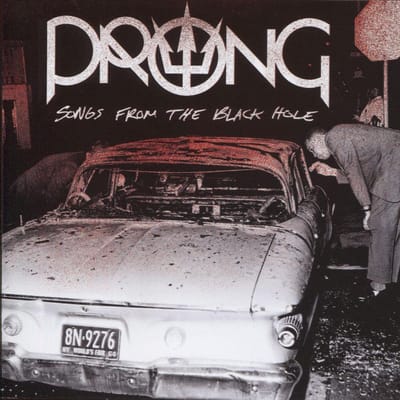 Songs From The Black Hole - Prong
