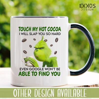 Grinch touch my cocao mok - Kerstversiering - Kerstcadeau - Grappige cadeau - Thee glaze - Mokken - Cadeau voor man - Cadeau voor vrouw - Valentijn cadeautjes - Koffiekopjes