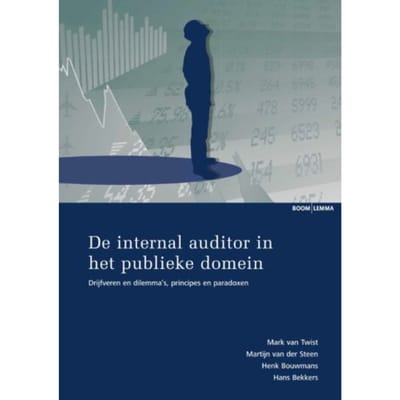 De Internal Auditor In Het Publieke Domein - Studieboeken Bestuur En Beleid - Mark van Twist