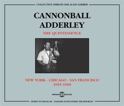 Cannonball Adderley - New York - Chicago - San Francisco 1955-1960 (2 CD)