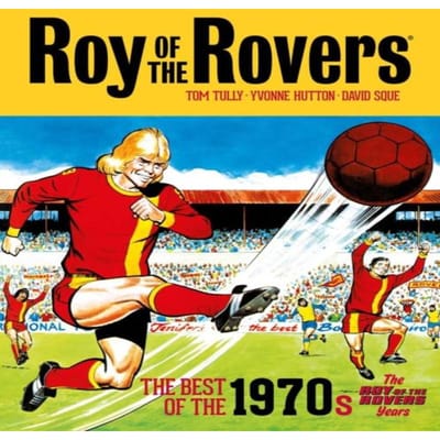 Roy of the Rovers The Best of the 1970s  The Roy of the Rovers Years door Tom Tully Hardcover Boek 9781781088043
