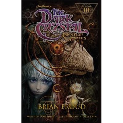 Jim Hensons The Dark Crystal Scheppingsmythen Deel. 3 door Matthew Dow Smith Paperback Boek 9781608869060