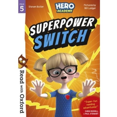 Read With Oxford: Stage 5: Hero Academy: Superpower Switch - Read With Oxford - Steven Butler