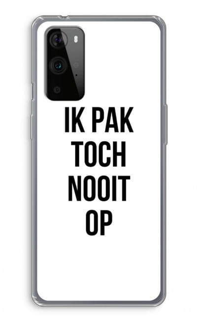 Case Company® - Hoesje geschikt voor OnePlus 9 Pro hoesje - Ik pak nooit op - Soft Cover Telefoonhoesje - Bescherming aan alle Kanten en Schermrand