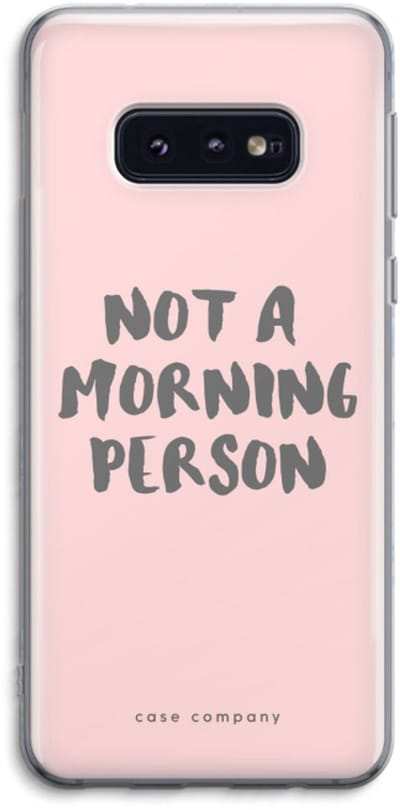 Case Company® - Hoesje geschikt voor Samsung Galaxy S10e hoesje - Morning person - Soft Cover Telefoonhoesje - Bescherming aan alle Kanten en Schermrand