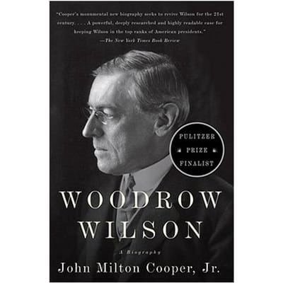 Woodrow Wilson - John Milton, Jr. Cooper