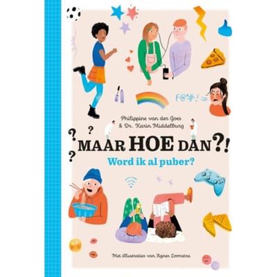 Maar Hoe Dan ?! Word Ik Al Puber? - Maar Hoe Dan?! - Philippine Van Der Goes