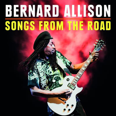 Songs From The Road - Bernard Allison