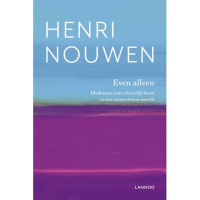 Even Alleen - Henri Nouwen
