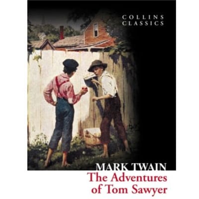 The Adventures Of Tom Sawyer - Collins Classics - Mark Twain