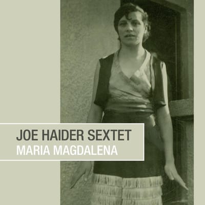 Maria Magdalena - Joe Haider Sextet