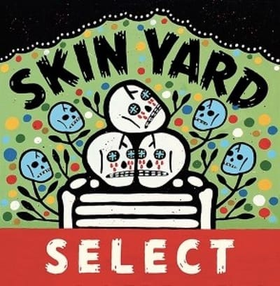 Skin Yard - Select (7 7" Single) (Coloured Vinyl)