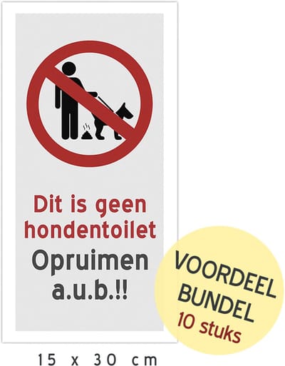 Pictogram/ bord | "Dit is geen hondentoilet - Opruimen a.u.b.!!" (10x) | 15 x 30 cm | Voordeel pakket | Hondenpoep | Kak | Poep | Hond | Kunststof | 10 stuks