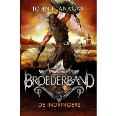 De Indringers - Broederband - John Flanagan