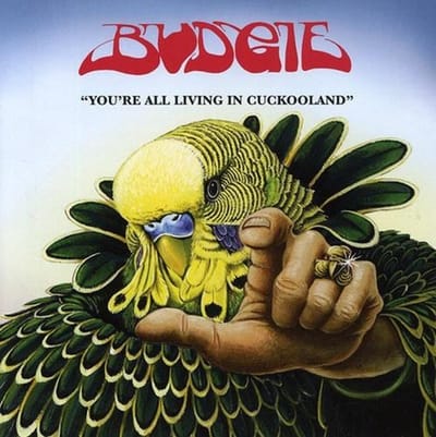 Budgie - You're All Living In Cookooland (CD)